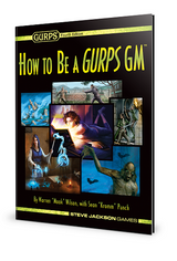 GURPS 4E HOW TO BE A GURPS GM (Special Order)