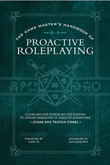 THE GAME MASTERS HANDBOOK OF PROACTIVE ROLEPLAYING (Special Order)