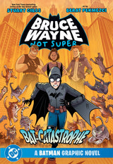 BRUCE WAYNE: NOT SUPER: THE BAT-CATASTROPHE TP (Special Order)