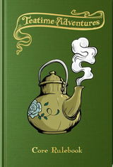 TEATIME ADVENTURES 2E CORE RULEBOOK (Special Order)