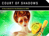 SHADOWRUN 5TH COURT OF SHADOWS (Special Order)