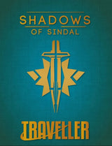 TRAVELLER: SHADOWS OF SINDAL HC (Special Order)