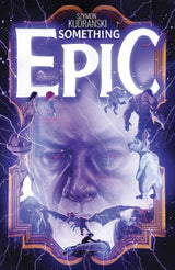 SOMETHING EPIC #5 CVR A SZYMON KUDRANSKI (Special Order)