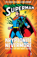 SUPERMAN KRYPTONITE NEVERMORE HC (Special Order)