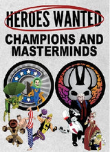 HEROES WANTED: CHAMPIONS AND MASTERMINDS (Special Order)