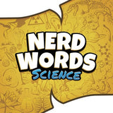 NERD WORDS: SCIENCE! (Special Order)