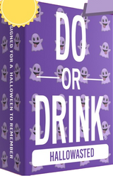 DO OR DRINK HALLOWASTED (Special Order)