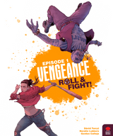 VENGEANCE: ROLL AND FIGHT EPISODE 1 (Special Order)