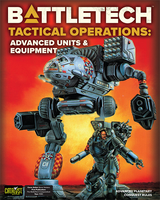 BATTLETECH TACTICAL OPERATIONS ADVANCED UNIT/EQUIP (Special Order)