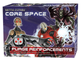 BATTLE SYSTEMS CORE SPACE PURGE REINFORCEMENTS (Special Order)