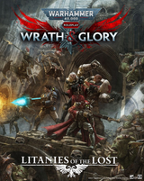 WARHAMMER 40K WRATH AND GLORY LITANIES O/T LOST HC (Special Order)
