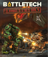 BATTLETECH ILKHANS EYES ONLY HC (Special Order)