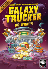 GALAXY TRUCKER: DO WHAT?! (Special Order)