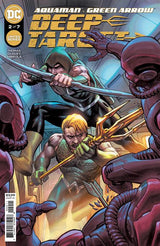 AQUAMAN GREEN ARROW DEEP TARGET #2 (OF 7) CVR A (Special Order)