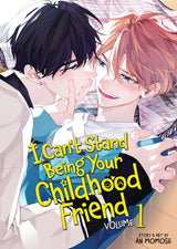 I CAN'T STAND BEING YOUR CHILDHOOD FRIEND VOL 1 (Special Order)