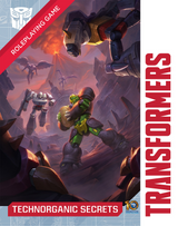 TRANSFORMERS RPG TECHNORGANIC SECRETS SOURCEBOOK (EN) (Special Order)