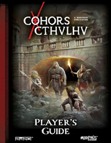 COHORS CTHULHU RPG PLAYER'S GUIDE (Special Order)