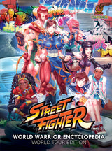 STREET FIGHTER WORLD WARRIOR ENCYCLOPEDIA: WORLD TOUR EDITION HC (Special Order)