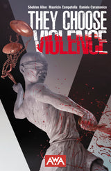 THEY CHOOSE VIOLENCE TPB (Special Order)