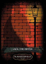 SLAUGHTERVILLE: JACK THE RIPPER (Special Order)