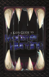 A KID'S GUIDE TO MONSTER HUNTING (Special Order)