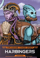 CIRCADIANS: CHAOS ORDER HARBINGERS EXPANSION (Special Order)