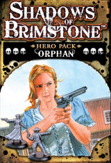 SHADOWS OF BRIMSTONE ORPHAN HERO PACK (Special Order)