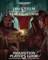 WARHAMMER 40K IMPERIUM MALEDICTUM INQUISITION PLAYER'S GUIDE (Special Order)
