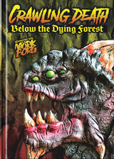 MORK BORG CRAWLING DEATH: BELOW THE DYING FOREST (Special Order)