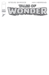 TALES OF WONDER #1 (OF 5) CVR G BLANK SKETCH VAR (Special Order)