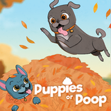 PUPPIES OR POOP (Special Order)
