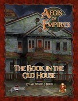 AEGIS OF EMPIRES 1: THE BOOK IN THE OLD HOUSE 5E (Special Order)