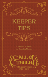 CALL OF CTHULHU KEEPER TIPS COLLECTED WISDOM ON RUNNING GAMES (Special Order)