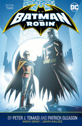 BATMAN AND ROBIN BY PETER J. TOMASI AND PATRICK GLEASON BOOK TWO (Special Order)