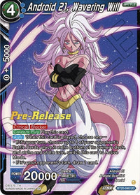 Android 21, Wavering Will (BT20-046) [Power Absorbed Prerelease Promos] - POKÉ JEUX