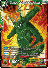 Cymbal, Demonic Subordinate (BT18-081) [Dawn of the Z-Legends] - POKÉ JEUX