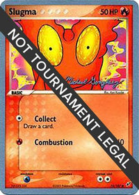 Slugma (74/107) (Roi de l'Ouest - Michael Gonzalez) [Championnats du monde 2005] 