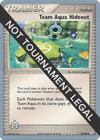 Team Aqua Hideout (78/95) (Bright Aura - Curran Hill's) [Championnats du monde 2005] 