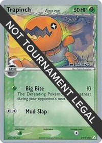 Trapinch (Delta Species) 2007 (Jun Hasebe) (84) - World Championship Decks