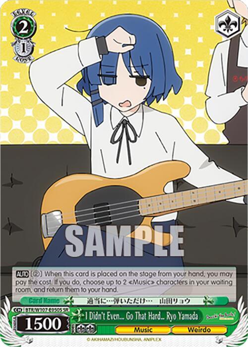 I Didn't Even... Go That Hard Ryo Yamada (BTR/W107-E050S SR) [BOCCHI THE ROCK!] - POKÉ JEUX