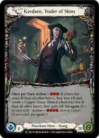Kavdaen, Trader of Skins [U-CRU118] (Crucible of War Unlimited) Unlimited Normal - POKÉ JEUX
