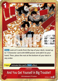And You Get Yourself in Big Trouble!! (ST30-017) - Starter Deck EX: Luffy & Ace Foil