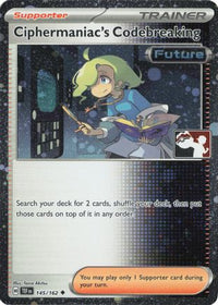 Ciphermaniac's Codebreaking (Cosmos Holo) (145/162)  - Prize Pack Series Cards Holofoil