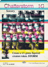 Chatterstorm (0314) (SLZ-314) - Secret Lair x MSCHF: The Zeta Set