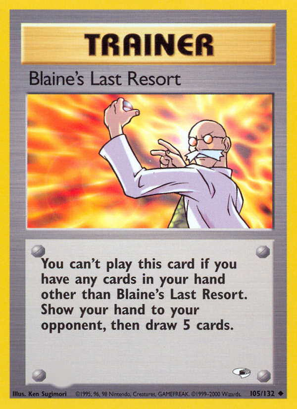 Blaine's Last Resort (105/132)  - Gym Heroes Unlimited