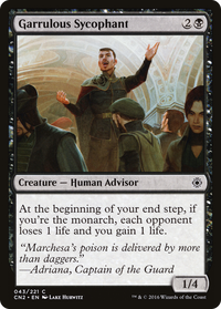 Garrulous Sycophant [Conspiracy: Take the Crown]