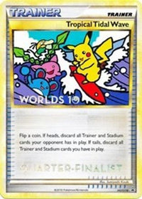 Tropical Tidal Wave (Worlds ) [Quarter-Finalist] (HGSS18) - HGSS Promos
