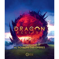 Dragon Eclipse: Incursion Au Royaume des Ombres (FR) (Special Order)