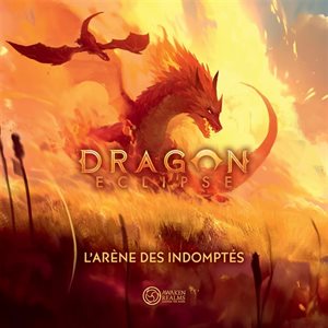Dragon Eclipse: L'Arene des Indomptes (FR)