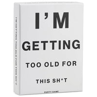 I'm Getting Too Old For This Sh*t (EN) (Special Order)
